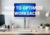 Evde Çalışma Alanınızı Nasıl Optimize Edersiniz? How to Optimize Your Workspace at Home?