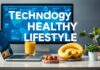 Teknoloji ve Sağlıklı Yaşam Tarzı: İki Dünyanın Kesişimi Technology and Healthy Lifestyle: The Intersection of Two Worlds