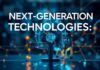 Yeni Nesil Teknolojiler: Geleceğin Şekillendiricileri Next-Generation Technologies: Shapers of the Future