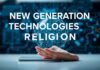 Yeni Nesil Teknolojiler ve Din: Etik Dilemmalar New Generation Technologies and Religion: Ethical Dilemmas