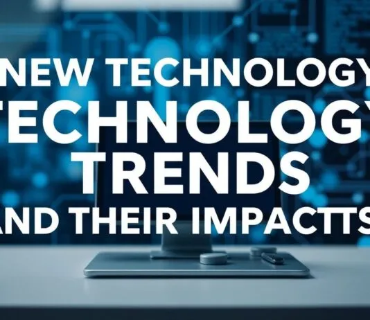 Yeni Teknoloji Trendleri ve Etkileri New Technology Trends and Their Impacts