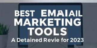 En İyi E-Posta Pazarlama Araçları: 2023 İçin Detaylı İnceleme Best Email Marketing Tools: A Detailed Review for 2023