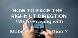 Mobil Uygulamalarla Namaz Kılarken Doğru Yöne Nasıl Yönelirsiniz? How to Face the Right Direction While Praying with Mobile Applications?