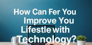 Teknoloji ile Yaşam Tarzınızı Nasıl Geliştirebilirsiniz? How Can You Improve Your Lifestyle with Technology?