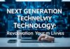 Yeni Nesil Teknoloji: Hayatımızdaki Devrim Next Generation Technology: The Revolution in Our Lives