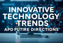 Yenilikçi Teknoloji Trendleri ve Geleceğin Yönleri Innovative Technology Trends and Future Directions